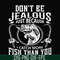 FN000653-Don't be jealous just because I catch more fish than you svg, png, dxf, eps file FN000653.jpg
