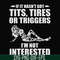 FN000731-If it hasn't got tits, tires or triggers I'm not interested svg, png, dxf, eps file FN000731.jpg