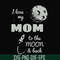 FN000757-I love my mom to the moon and back svg, png, dxf, eps file FN000757.jpg