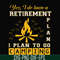 FN000799-Yes! I do have a retirement plan I plan on camping svg, png, dxf, eps file FN000799.jpg