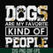 FN000807-Dogs are my favorite kind of people svg, png, dxf, eps file FN000807.jpg