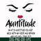 FN00081-Auntitude what is auntitude you ask mess with my niece and newphew and you will find out svg, png, dxf, eps file FN00081.jpg
