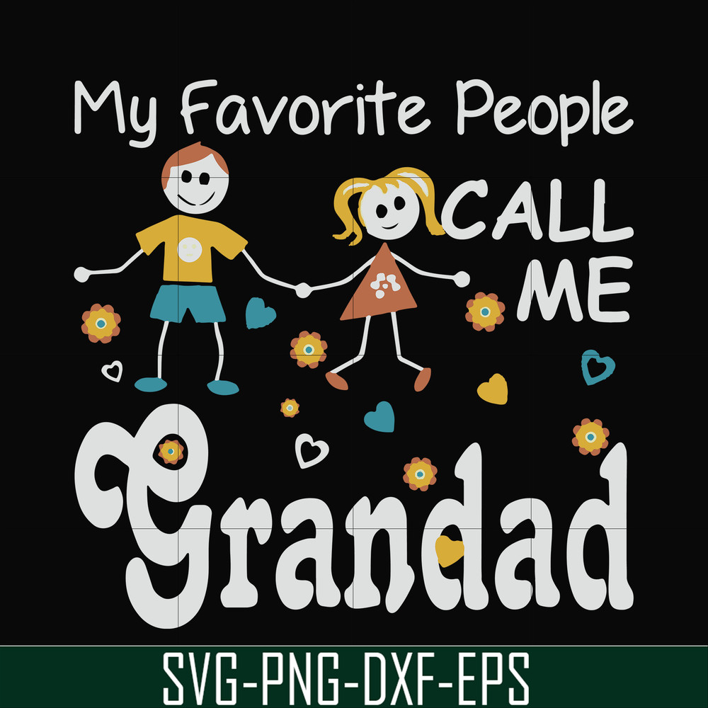 FN000828-My favorite people call me grandad svg, png, dxf, eps file FN000828.jpg