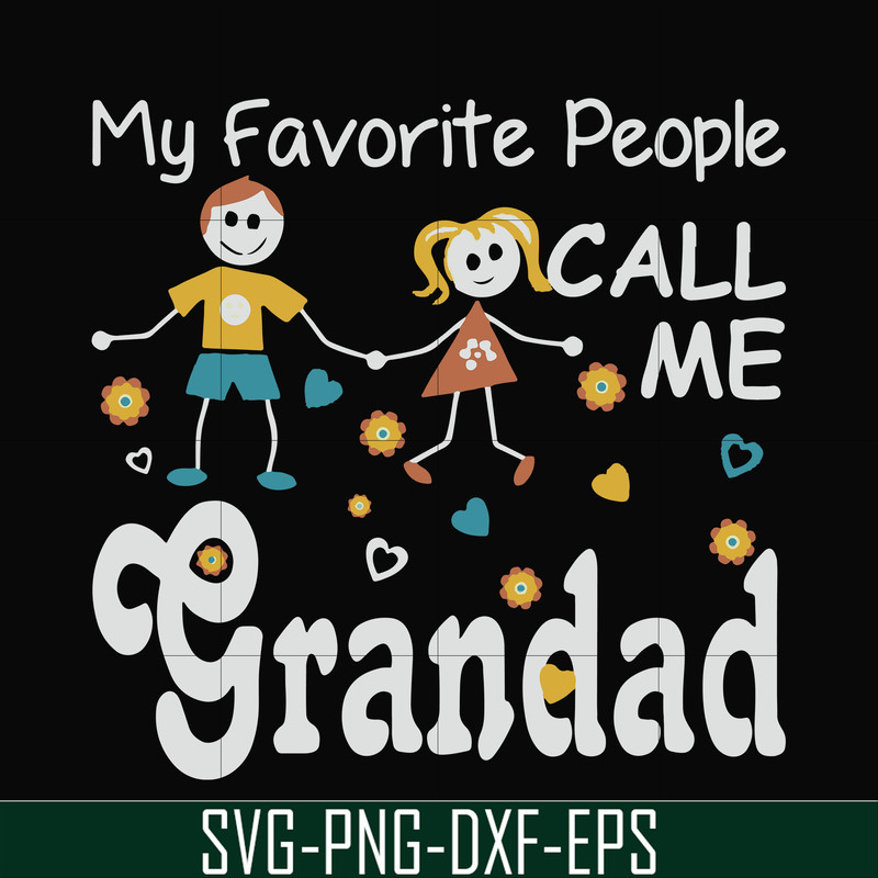 FN000828-My favorite people call me grandad svg, png, dxf, eps file FN000828.jpg