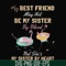 FN000927-My best friend may not be my sister by blood but she's my sister by heart svg, png, dxf, eps file FN000927.jpg