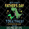 FTD26052110- Our First Father's Day Together svg, png, dxf, eps digital file FTD26052110.jpg