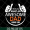 FTD28042113-Mens This is what an awesome dad svg, Fathers day svg, png, dxf, eps digital file FTD28042113.jpg