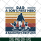 FTD28052102-a son’s first hero a daughter’s first love svg, png, dxf, eps digital file FTD28052102.jpg