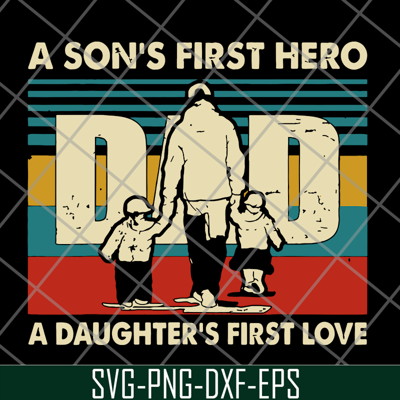 FTD28052118-Dad a Son's First Hero svg, png, dxf, eps digital file FTD28052118.jpg