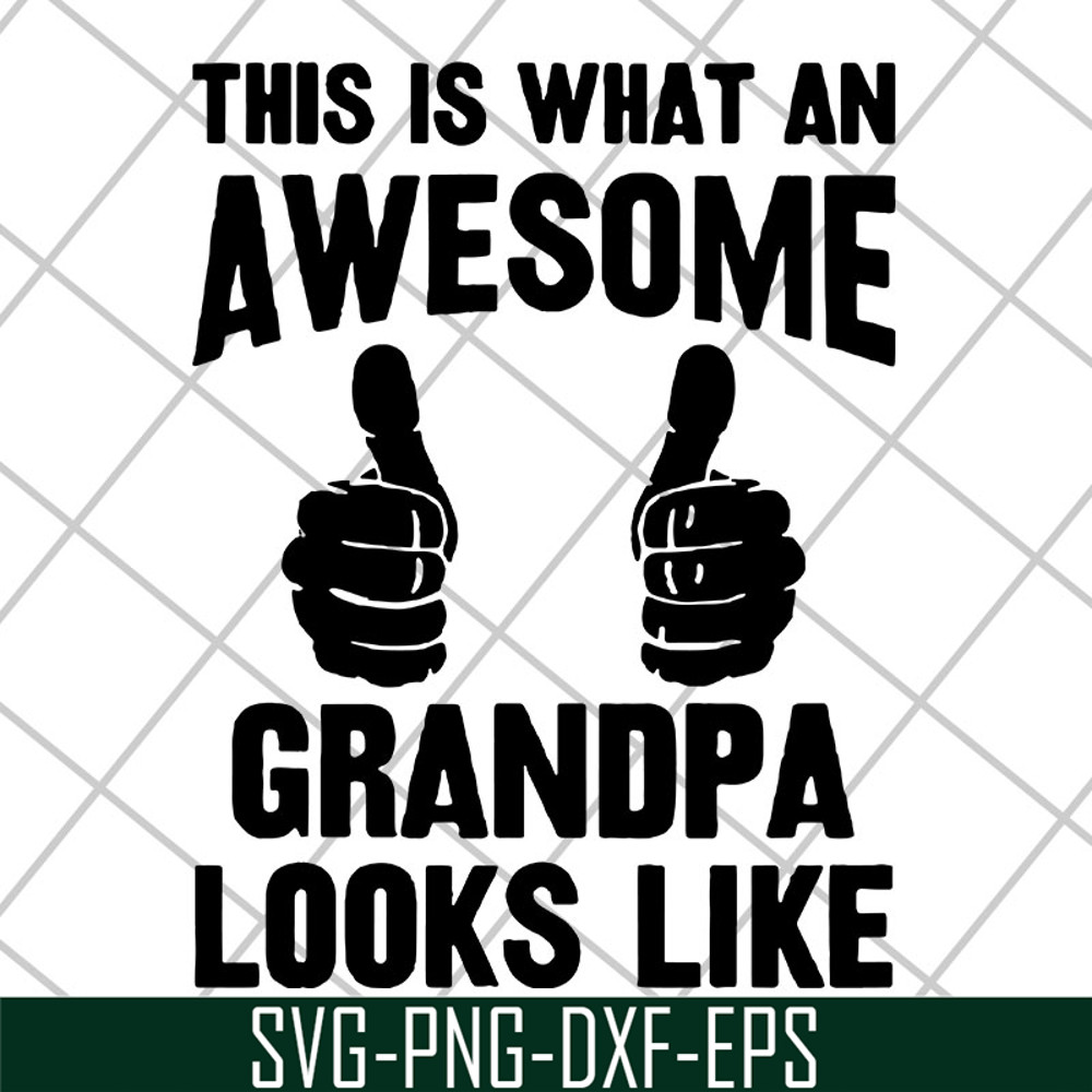 FTD29042106-This is what an awesome grandpa svg, Fathers day svg, png, dxf, eps digital file FTD29042106.jpg
