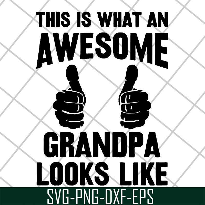 FTD29042106-This is what an awesome grandpa svg, Fathers day svg, png, dxf, eps digital file FTD29042106.jpg