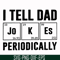 FTD32-I tell dad jokes periodically svg, png, dxf, eps, digital file FTD32.jpg
