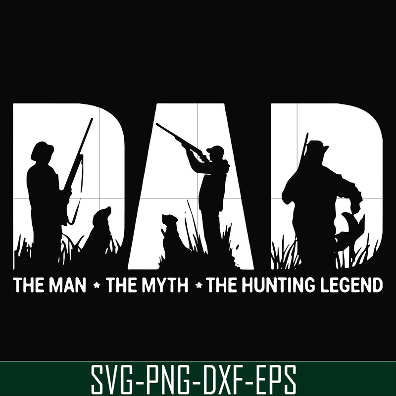 FTD46-Dad the man the myth the hunting legend svg, png, dxf, eps, digital file FTD46.jpg
