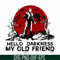 HLW0149-hello darkness my old friend svg, png, dxf, eps digital file HLW0149.jpg
