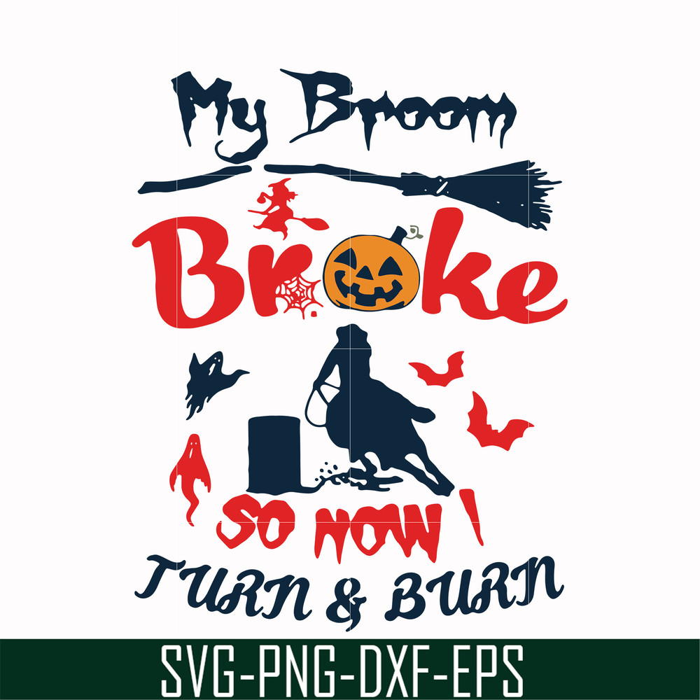 HLW0155-My broom broke so now turn & burn svg, png, dxf, eps digital file HLW0155.jpg