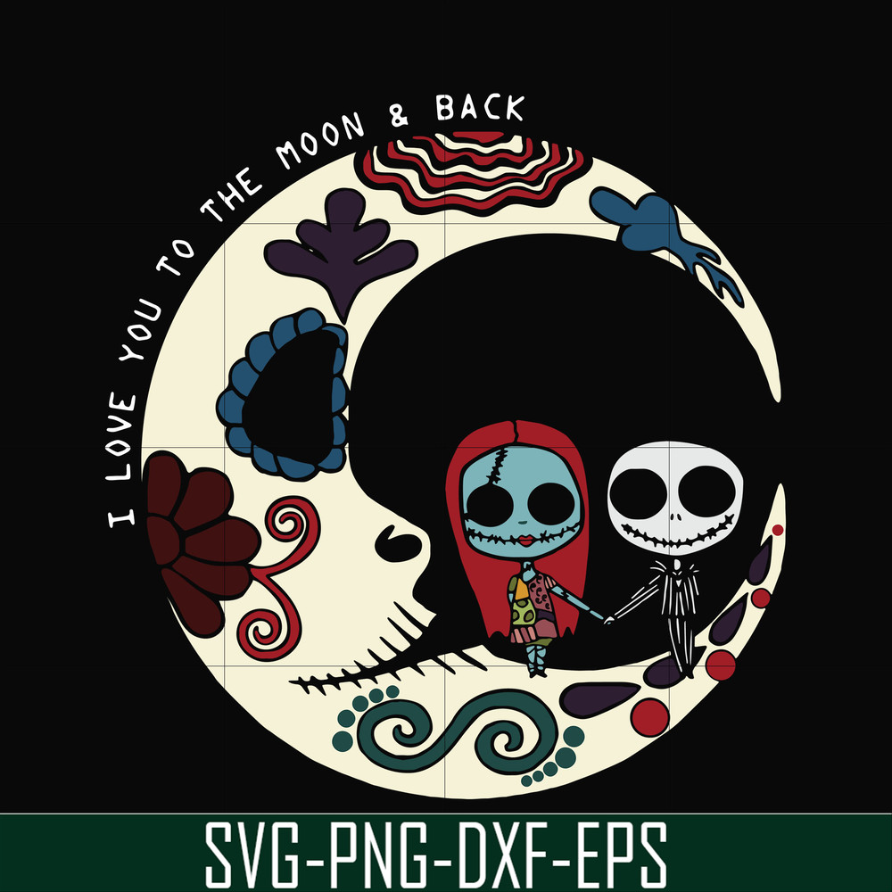 HLW0169-Sally and Jack Skellington I love you to the moon and back svg, png, dxf, eps digital file HLW0169.jpg