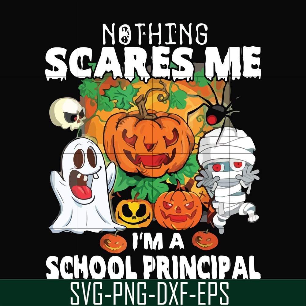 HLW20072012-Nothing scares me im a school principal svg, png, dxf, eps digital file HLW20072012.jpg