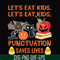 HLW2507205-Lets eat kids punctuation saves lives svg, halloween svg, png, dxf, eps digital file HLW2507205.jpg