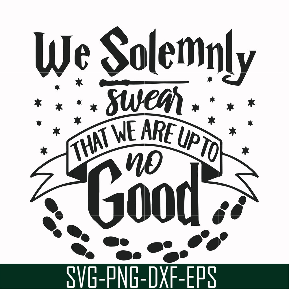 HRPT0002-We solemnly swear that we are up to no good svg, png, dxf, eps file HRPT0002.jpg