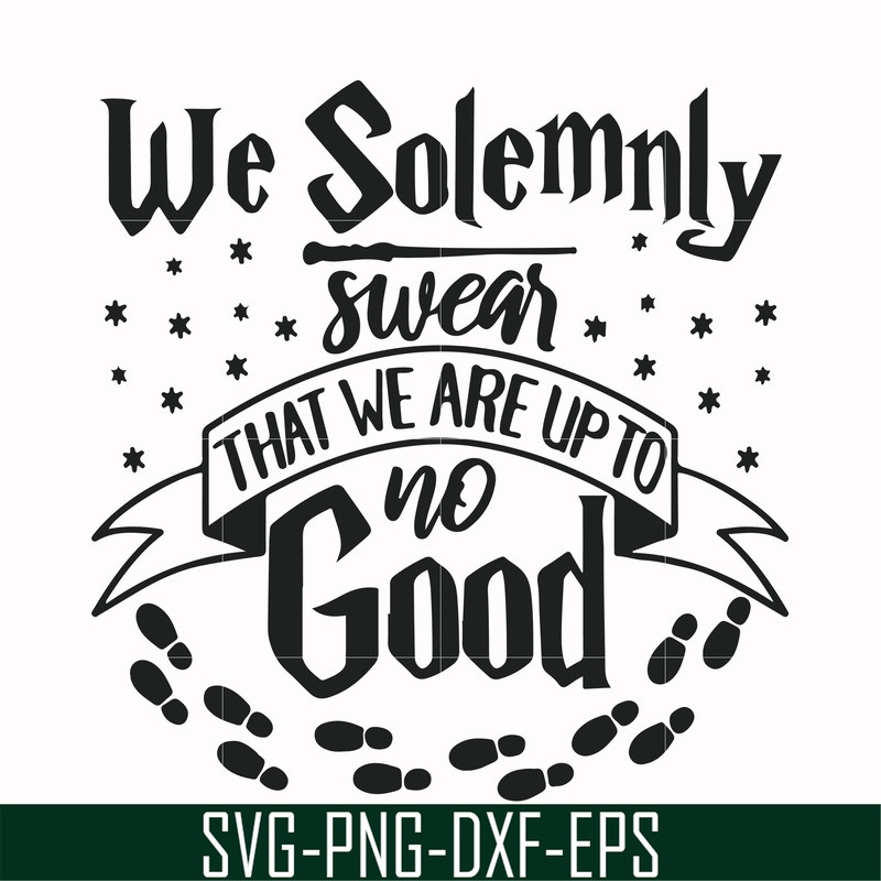 HRPT0002-We solemnly swear that we are up to no good svg, png, dxf, eps file HRPT0002.jpg