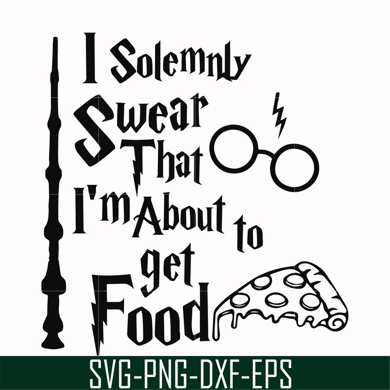 HRPT00031-I solemnly swear that I'm about to get food svg, png, dxf, eps file HRPT00031.jpg