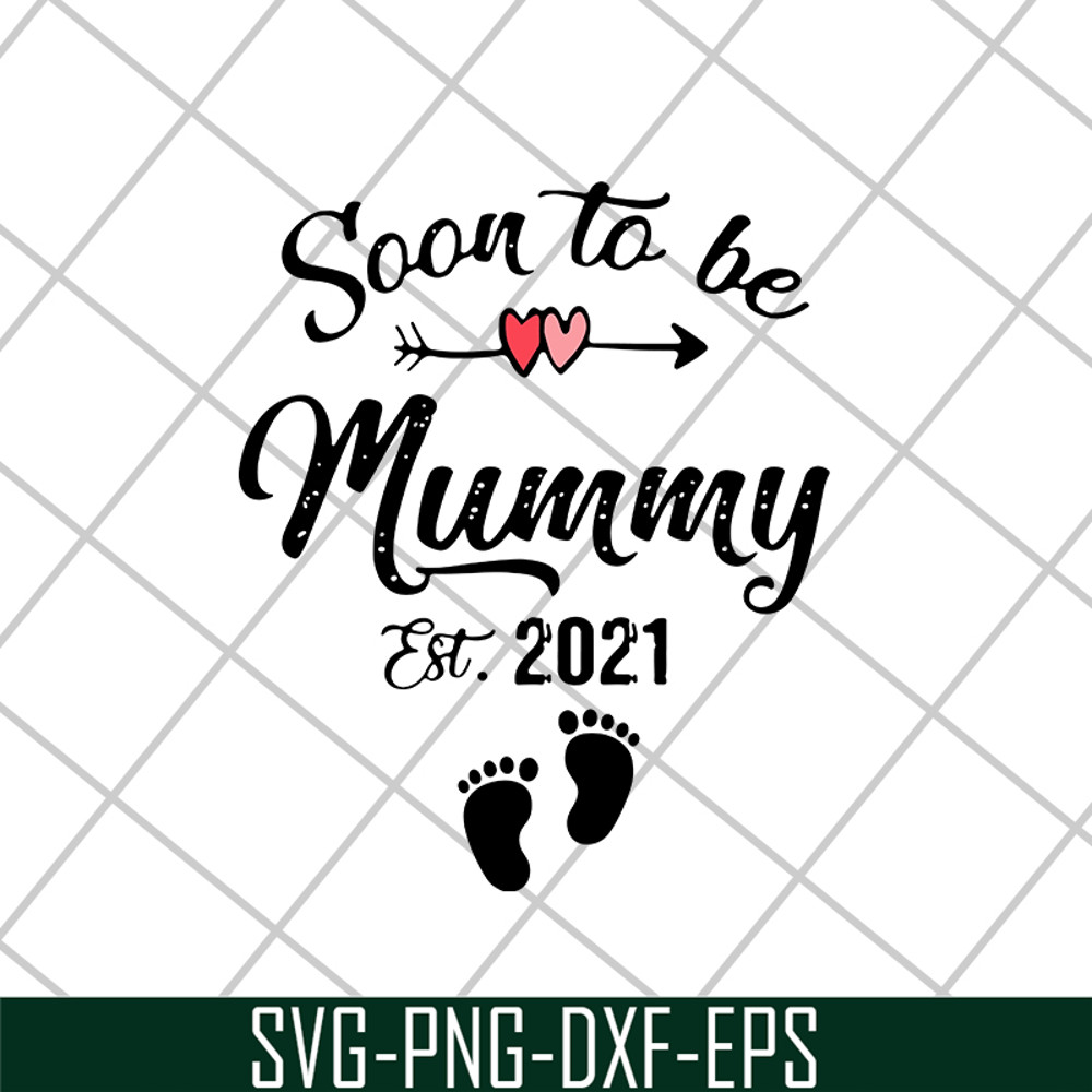 MTD02042111-Soon to be mummy est 2021 svg, Mother's day svg, eps, png, dxf digital file MTD02042111.jpg