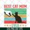 MTD04042104-Best cat mom ever svg, Mother's day svg, eps, png, dxf digital file MTD04042104.jpg