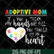 MTD05042118-Adoptive mom svg, Mother's day svg, eps, png, dxf digital file MTD05042118.jpg