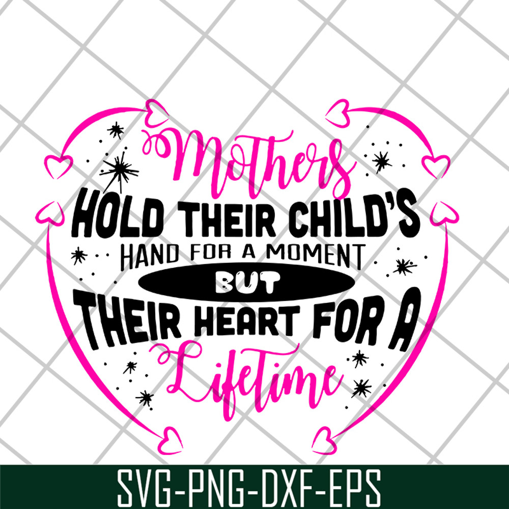 MTD13042122-mothers hold their child's hand for a moment svg, Mother's day svg, eps, png, dxf digital file MTD13042122.jpg