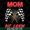 MTD13042125-Mom pit crew svg, Mother's day svg, eps, png, dxf digital file MTD13042125.jpg