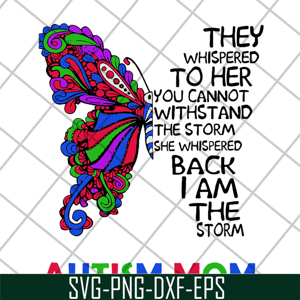 MTD15042114-Butterfly they whispered svg, autism mom svg, Mother's day svg, eps, png, dxf digital file MTD15042114.jpg