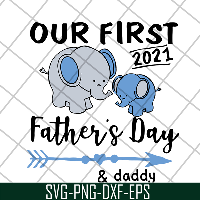 MTD16042141-Our first 2021 father's day svg, Mother's day svg, eps, png, dxf digital file MTD16042141.jpg