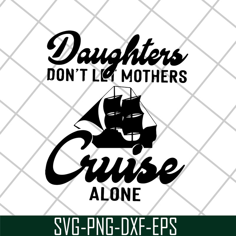 MTD26042107-Daughter cruise svg, Mother's day svg, eps, png, dxf digital file MTD26042107.jpg