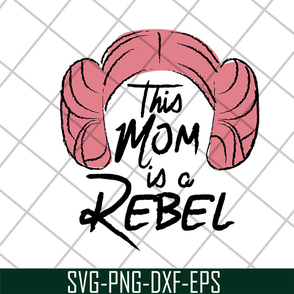 MTD26042113-This mom is a rebel svg, Mother's day svg, eps, png, dxf digital file MTD26042113.jpg