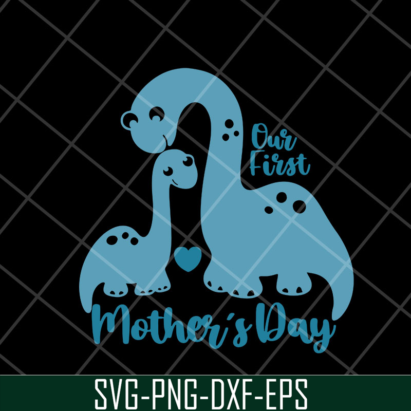 MTD27042106-Our first mother's day svg, Mother's day svg, eps, png, dxf digital file MTD27042106.jpg
