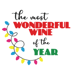 the most wonderful wine of the year svg, christmas wine svg, christmas lights svg, holidays svg, digital download