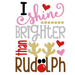 i shine brighter than rudolph svg, christmas svg, christmas png, holidays svg, christmas svg designs, digital download