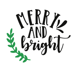 merry and bright svg, merry and bright logo, christmas svg, holidays svg, christmas svg designs, digital download