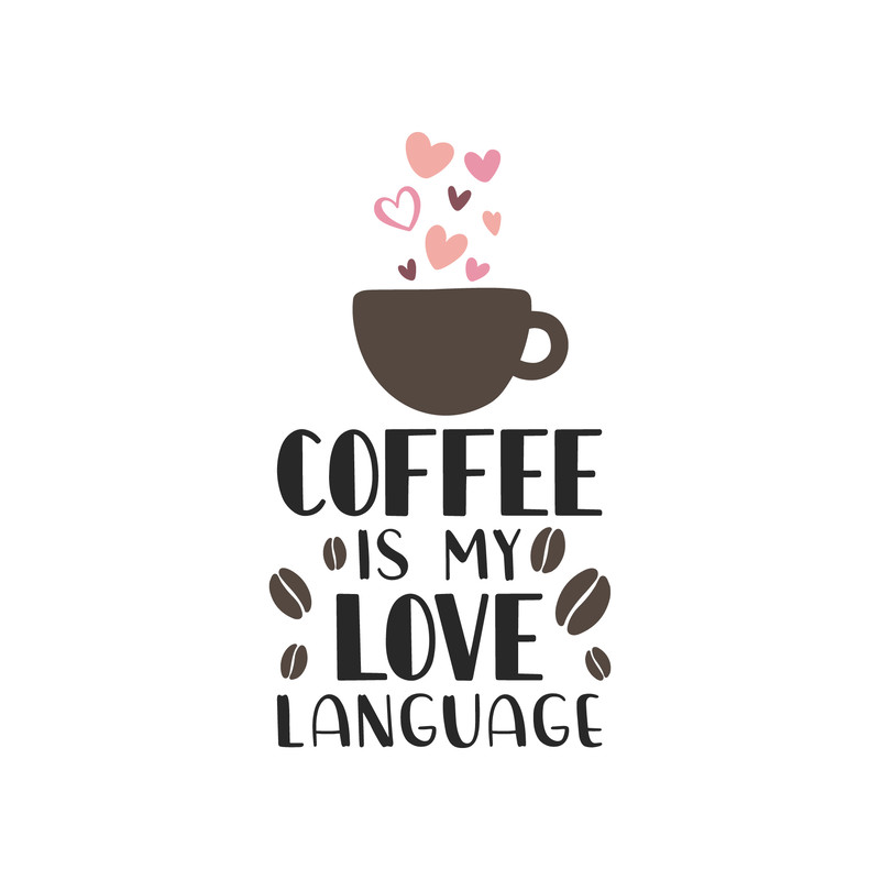 Coffee Is My Love Language SVG Cut File.png