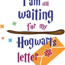 i am still waiting for my hogwarts letter svg, harry potter svg, harry potter quotes svg, harry potter movie svg