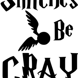 snitches be cray svg, harry potter svg, harry potter quotes svg, harry potter movie svg, magic svg, digital download