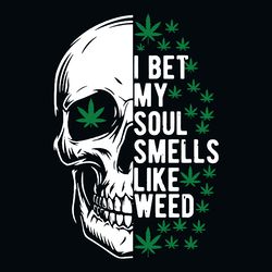i bet my seoul smells like weed svg, skull svg, cannabis svg, cannabis clipart, weed svg, marijuana svg, weed leaf svg