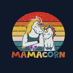 mamacorn svg, unicorn svg, mother's day svg, mom svg, happy mother's day svg, mother's day t-shirt svg, png dxf eps pdf