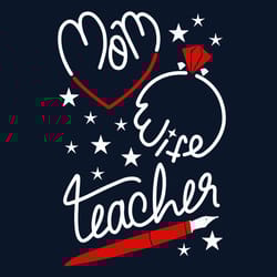 mom wife teacher svg, mother's day svg, mom svg, happy mother's day svg, mother's day t-shirt svg, png dxf eps pdf