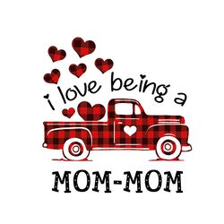 i love being mom mom buffalo plaid truck hearts svg, mother's day svg, mom svg, happy mother's day svg, mother's day