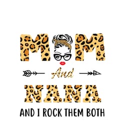 mom and nana and i rock them both svg, mother's day svg, mom svg, happy mother's day svg, mother's day t-shirt svg, png