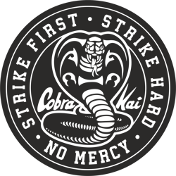 cobra kai logo svg, strike first svg, strike hard svg, no mercy svg, karate svg, movie quote svg, cobra kai cricut