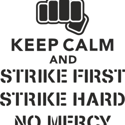 keep calm and strike first strike hard no mercy svg, cobra kai svg, cobra kai clipart, karate kis svg, digital download