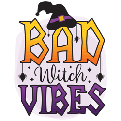 Bad witch vibes Png, Hocus Pocus Png, Halloween Png, Pumpkin Png, Fall Svg, Fall Shirt Svg, Instant Download