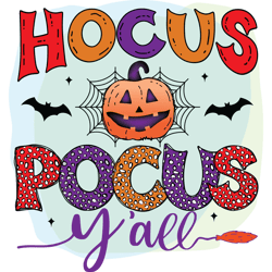 hocus pocus y'all png, hocus pocus png, halloween png, pumpkin png, fall svg, fall shirt svg, instant download